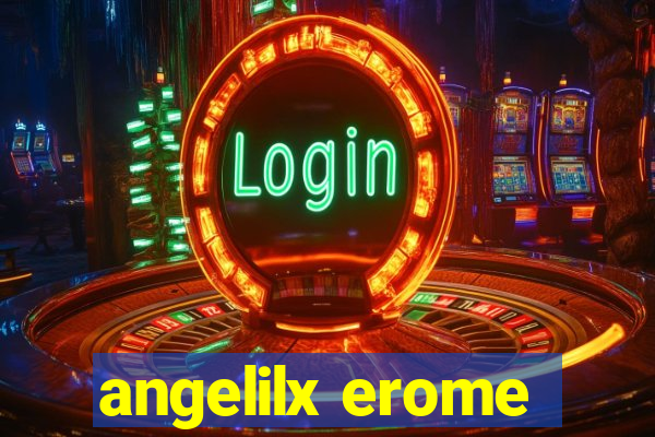 angelilx erome